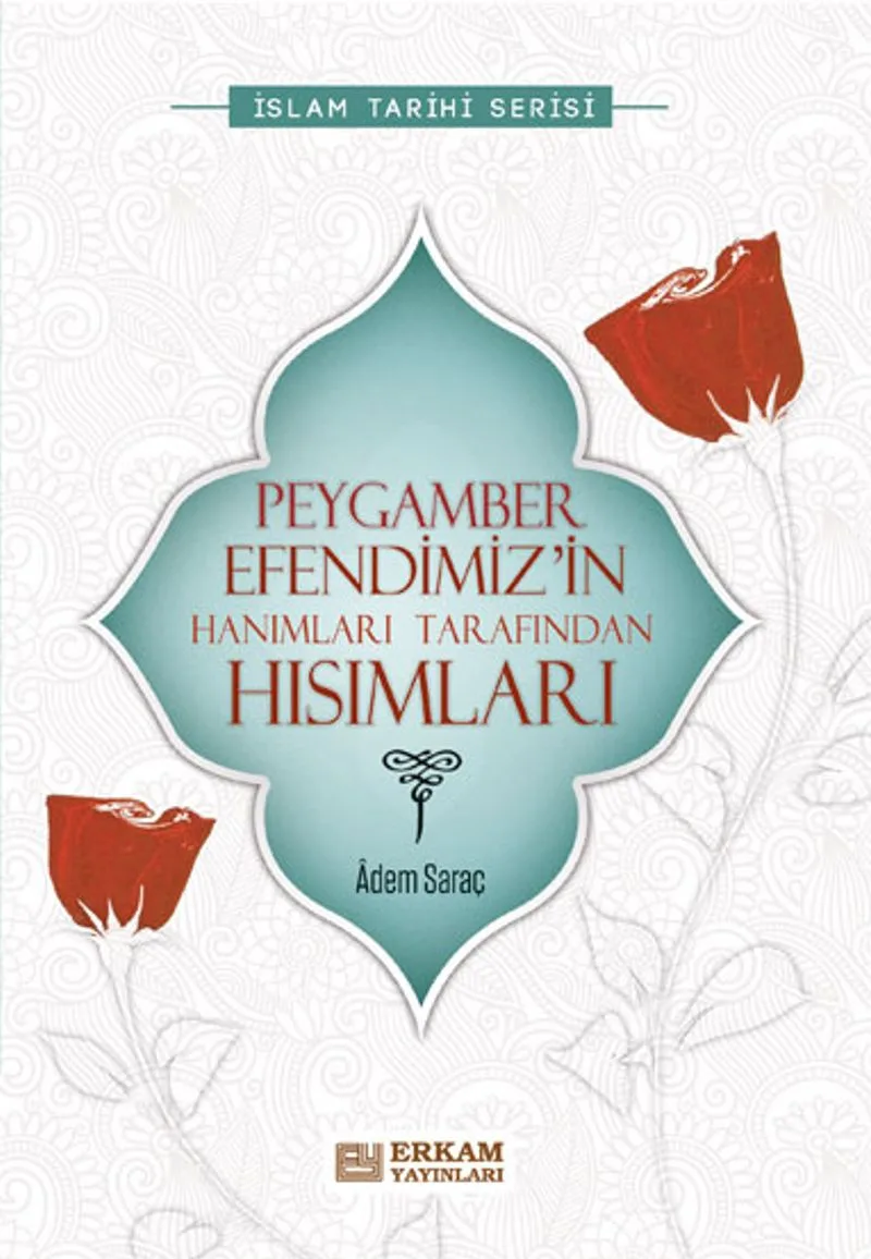 Peygamber Efendimiz'in Hanımları Tarafından Hısımları
