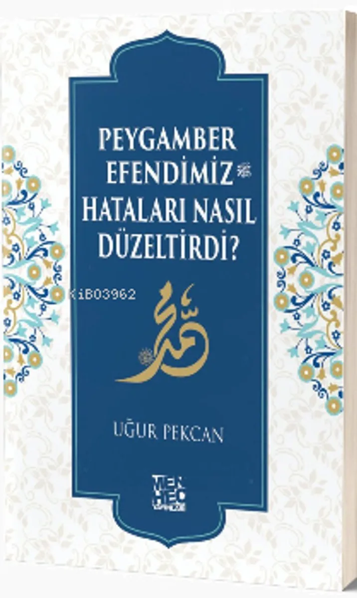Peygamber Efendimiz (sav) Hataları Nasıl Düzeltirdi?