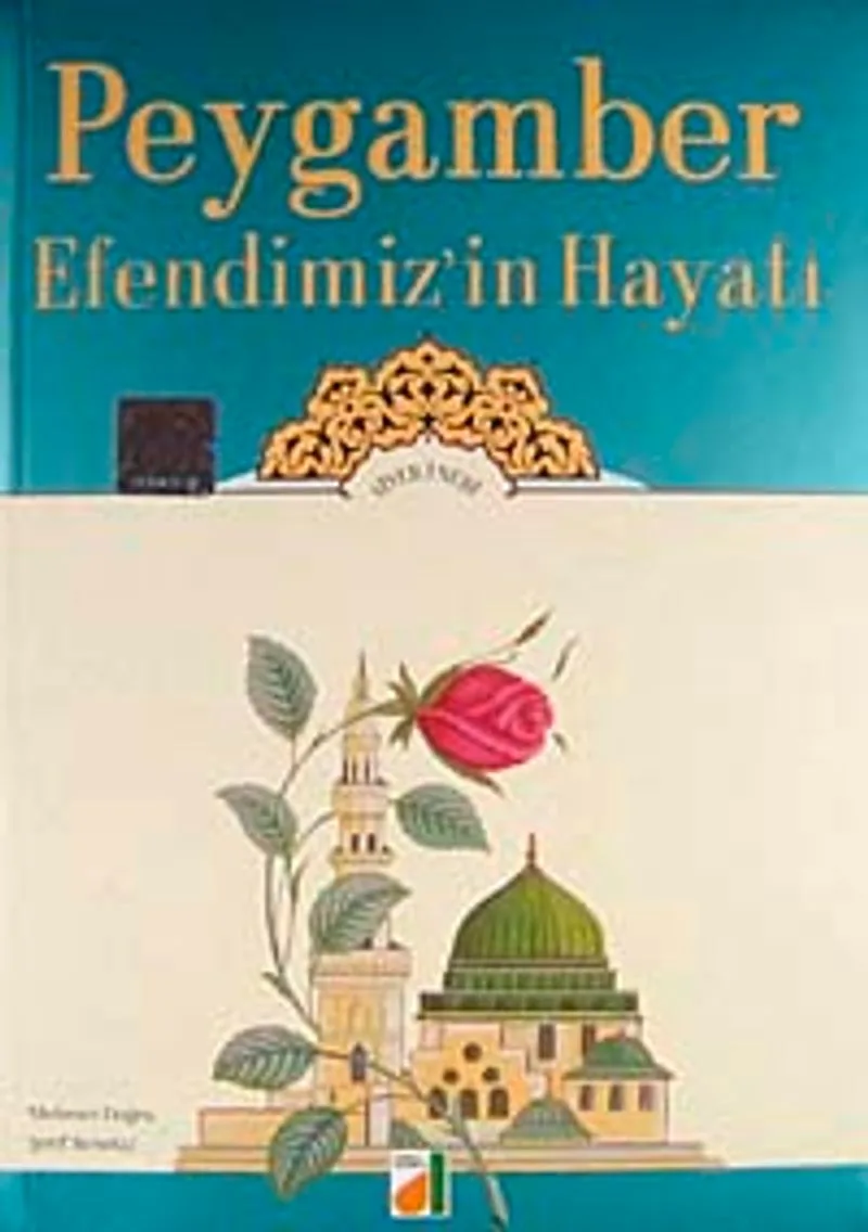 Peygamber Efendimizin Hayatı / Siyer-i Nebi