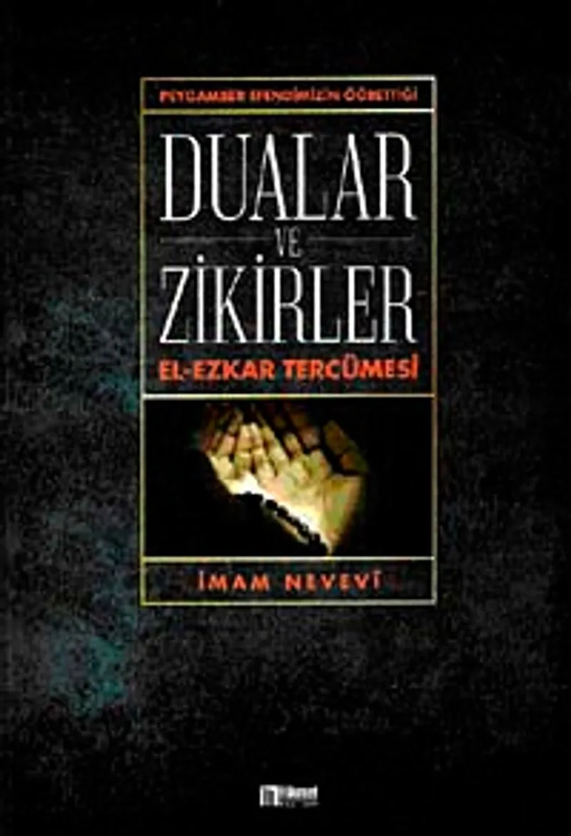 Peygamber Efendimizin Öğrettiği Dualar Ve Zikirler El-Ezkar Tercümesi
