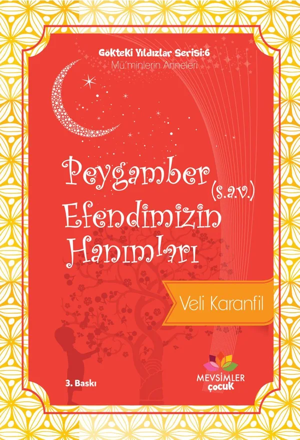 Peygamber Efendimizin (s.a.v.) Hanımları / Gökteki Yıldızlar Serisi 6