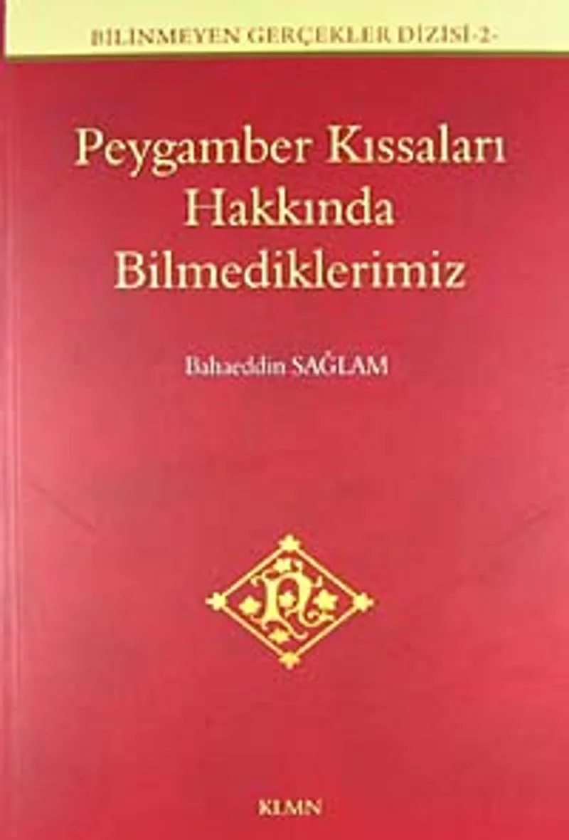 Peygamber Kıssaları Hakkında Bilmediklerimiz / Bilinmeyen Gerçekler Dizisi -2