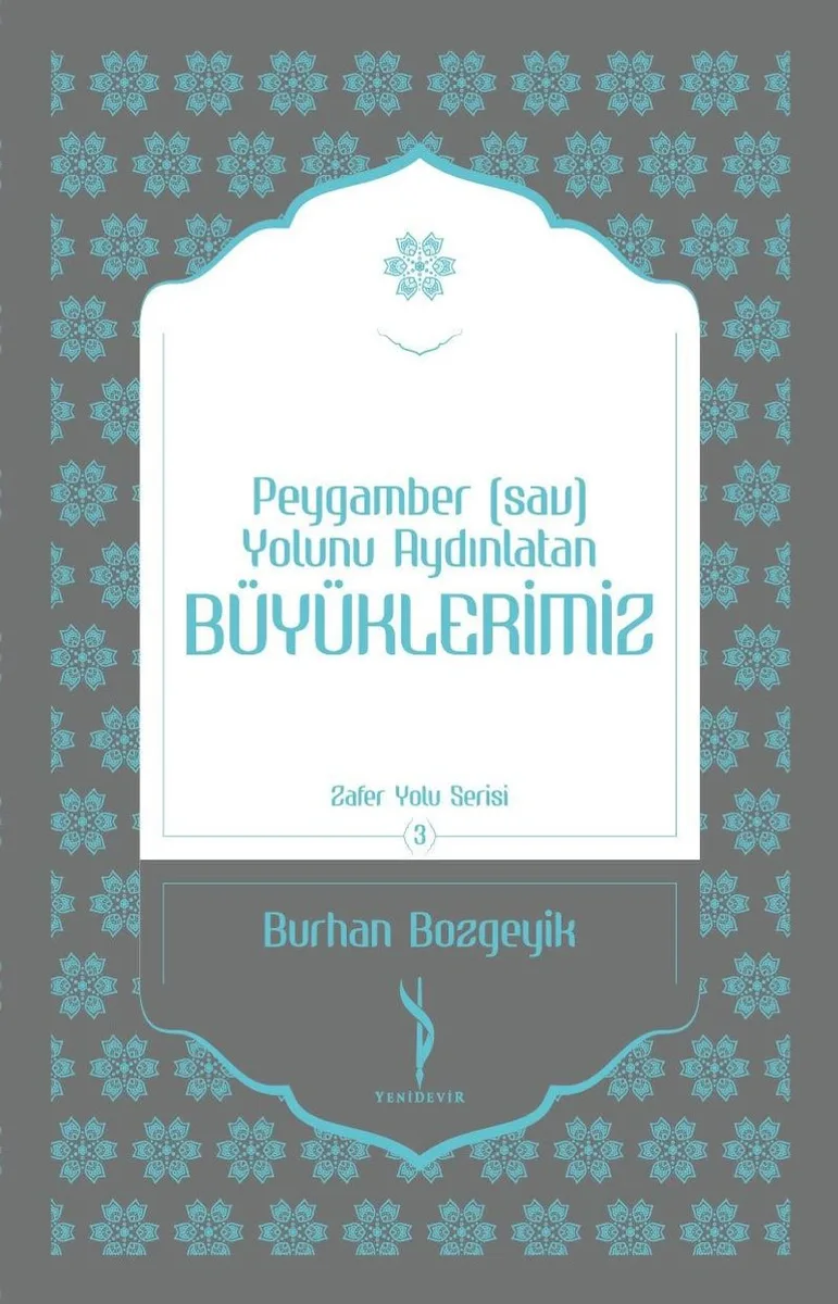 Peygamber (sav) Yolunu Aydınlatan Büyüklerimiz