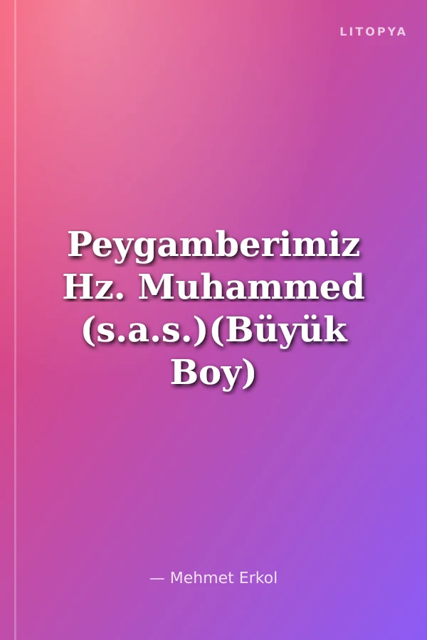Peygamberimiz Hz. Muhammed (s.a.s.)(Büyük Boy)