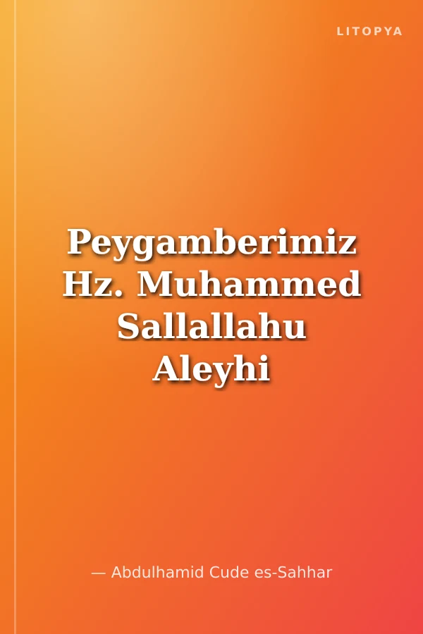 Peygamberimiz Hz. Muhammed Sallallahu Aleyhi ve Sellem