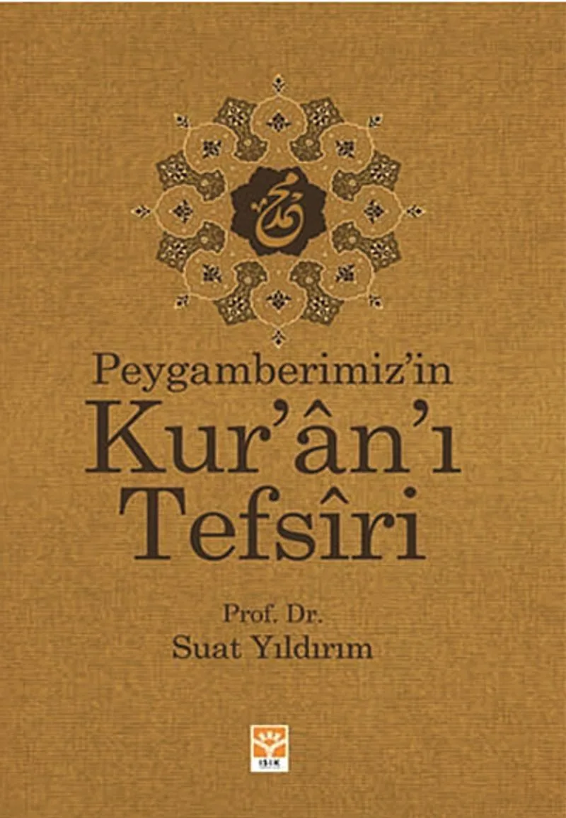 Peygamberimiz'in Kur'an'ı Tefsiri