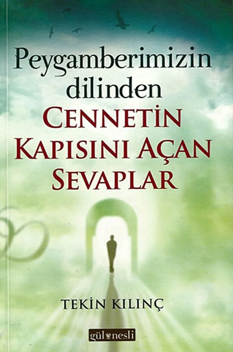 Peygamberimizin Dilinden Cennetin Kapısını Açan Sevaplar