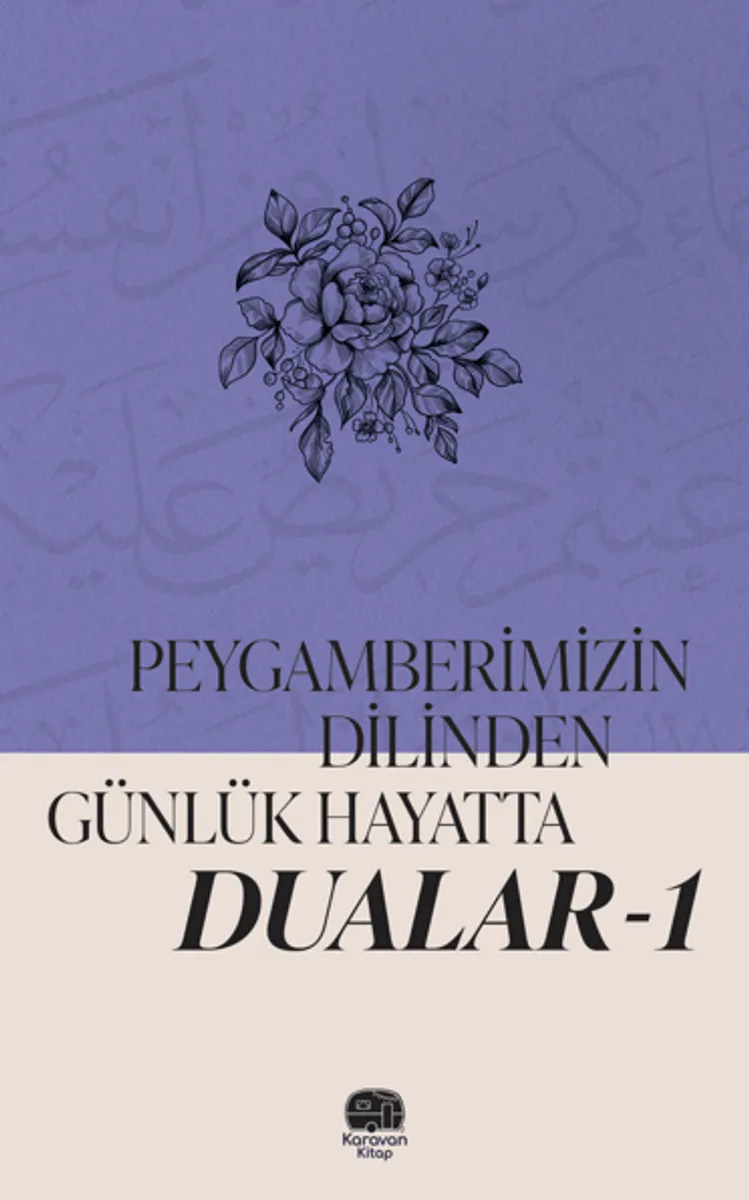 Peygamberimizin Dilinden Günlük Hayatta Dualar 1