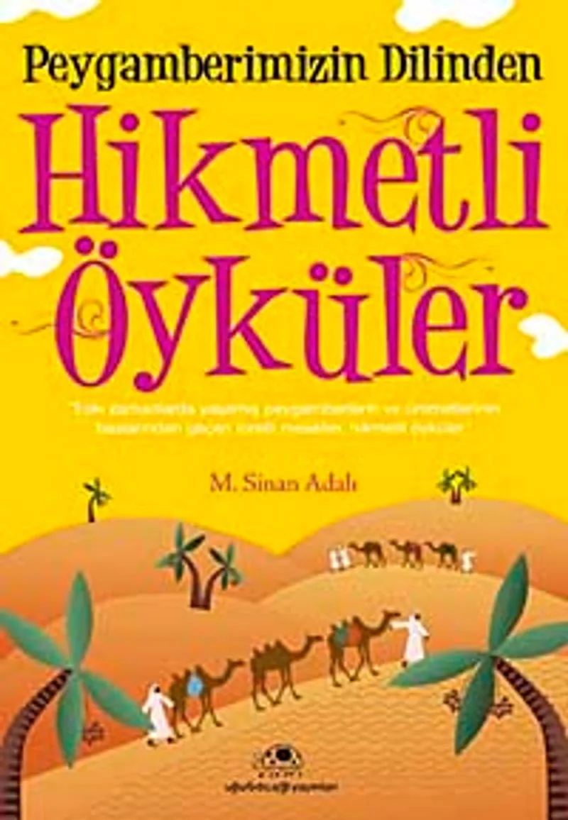 Peygamberimizin Dilinden Hikmetli Öyküler