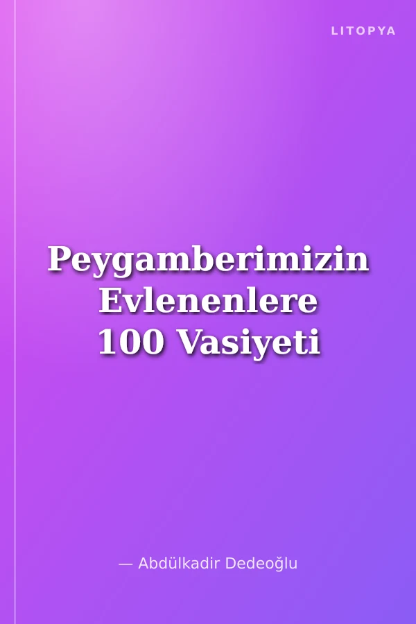 Peygamberimizin Evlenenlere 100 Vasiyeti