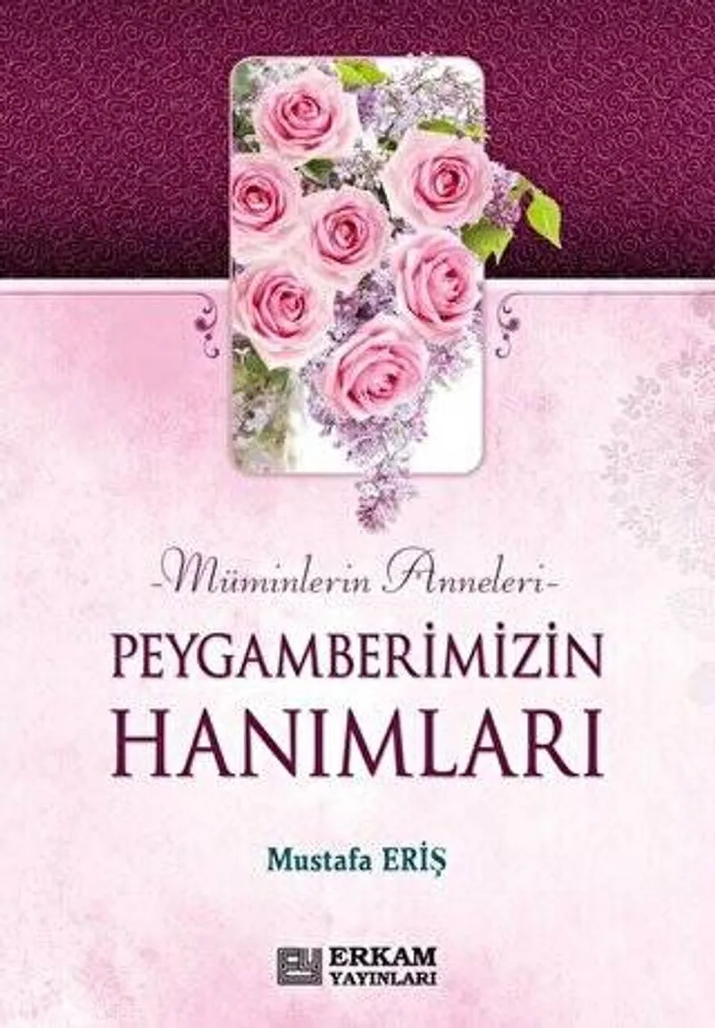 Peygamberimizin Hanımları / Müminlerin Anneleri