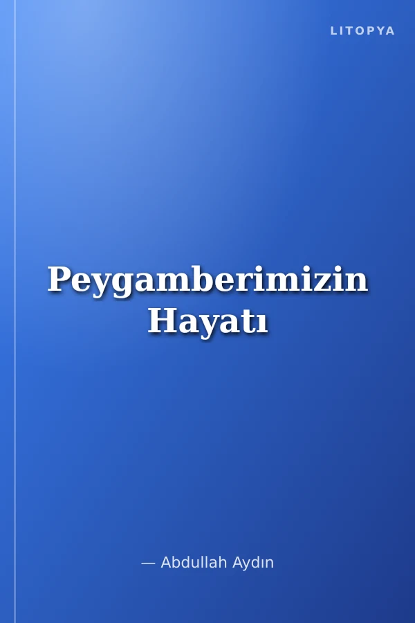 Peygamberimizin Hayatı