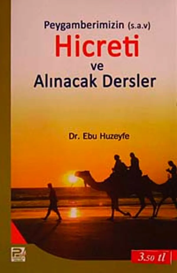 Peygamberimizin Hicreti ve Alınacak Dersler
