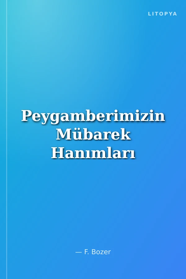 Peygamberimizin Mübarek Hanımları