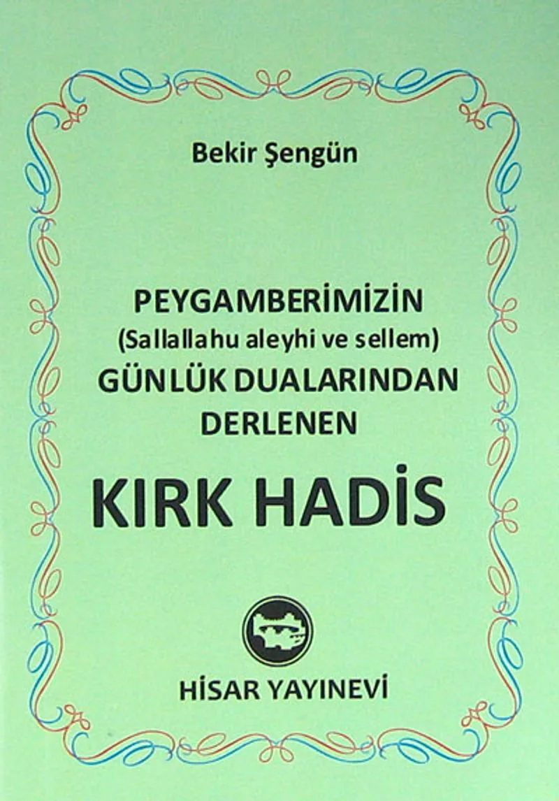 Peygamberimizin (s.a.v) Günlük Dualarından Derlenen Kırk Hadis (Mini Boy)