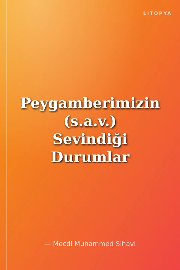 Peygamberimizin (s.a.v.) Sevindiği Durumlar