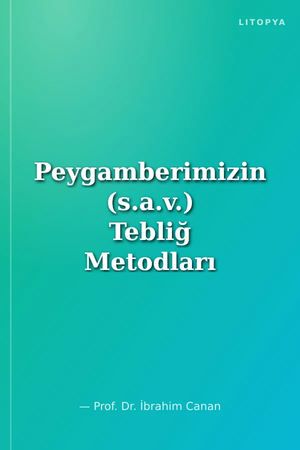 Peygamberimizin (s.a.v.) Tebliğ Metodları