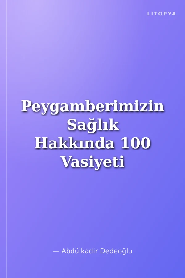 Peygamberimizin Sağlık Hakkında 100 Vasiyeti
