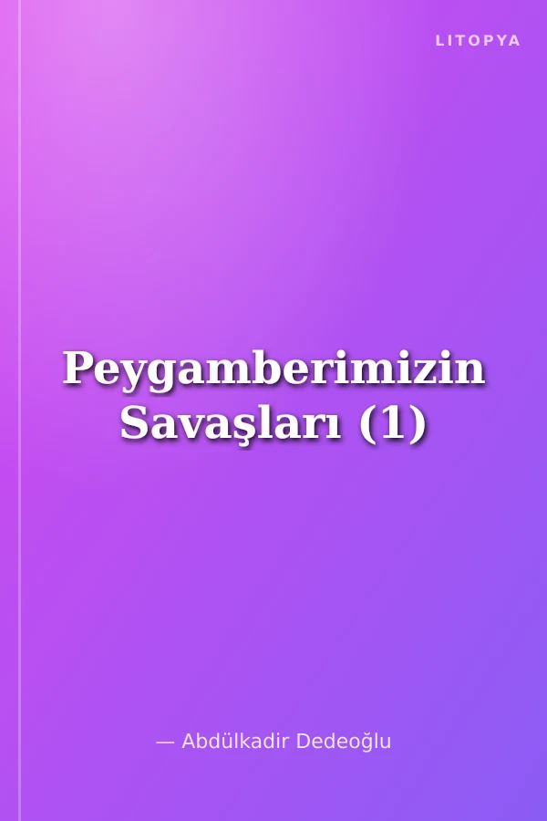 Peygamberimizin Savaşları (1)