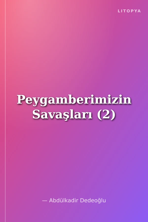 Peygamberimizin Savaşları (2)