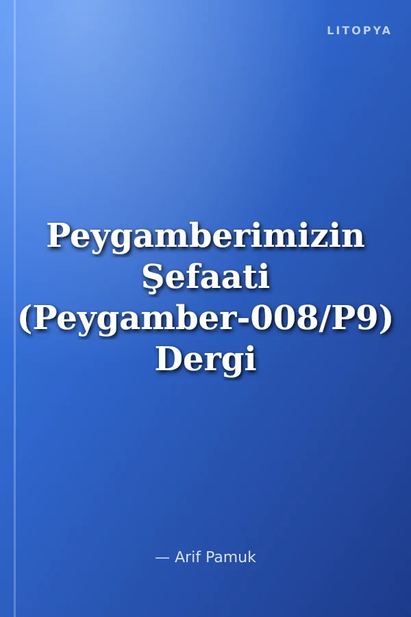 Peygamberimizin Şefaati (Peygamber-008/P9) Dergi Boy
