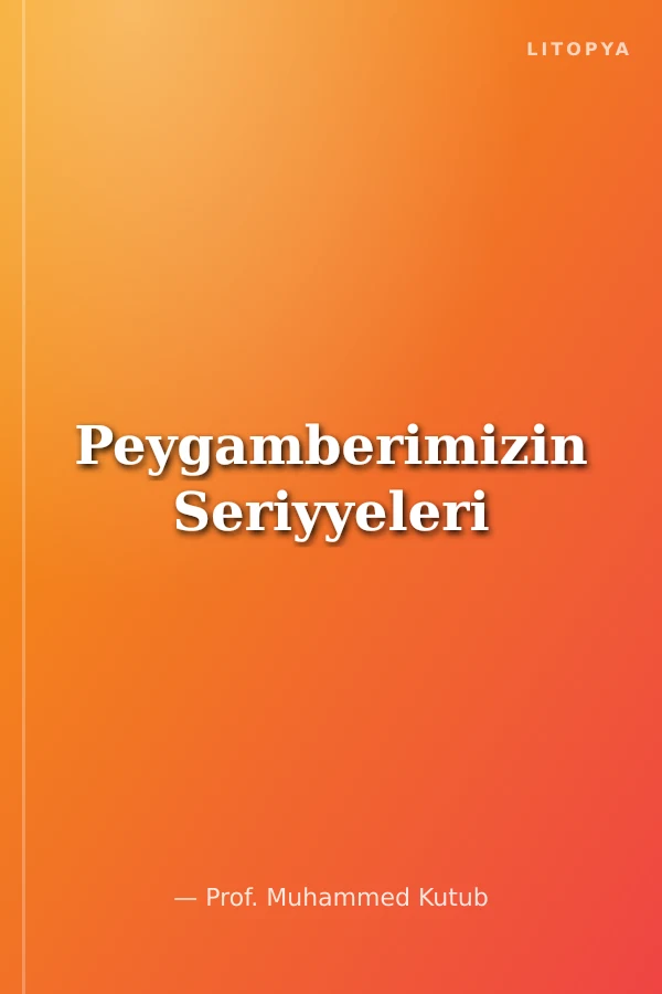 Peygamberimizin Seriyyeleri