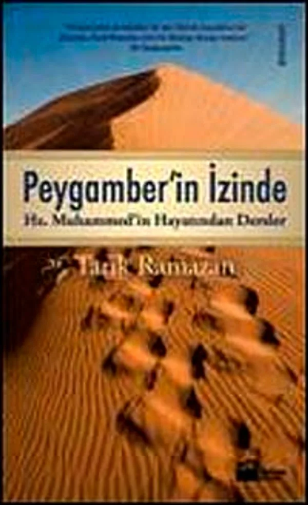 Peygamberin İzinde Hz. Muhammed'in Hayatından Dersler