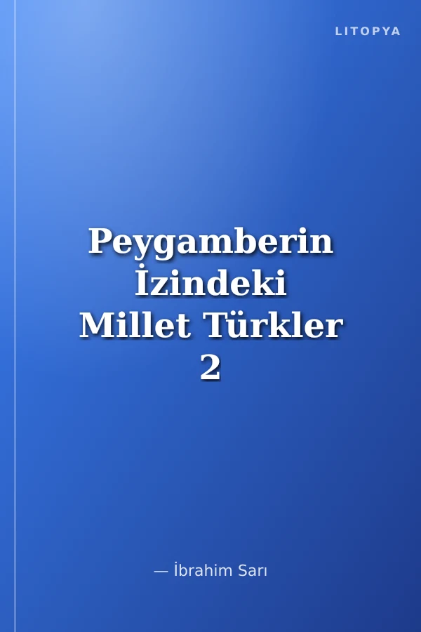 Peygamberin İzindeki Millet Türkler 2