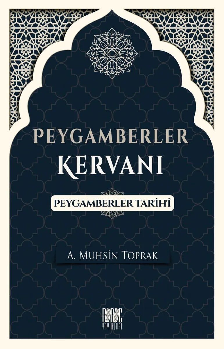 Peygamberler Kervanı Peygamberler Tarihi