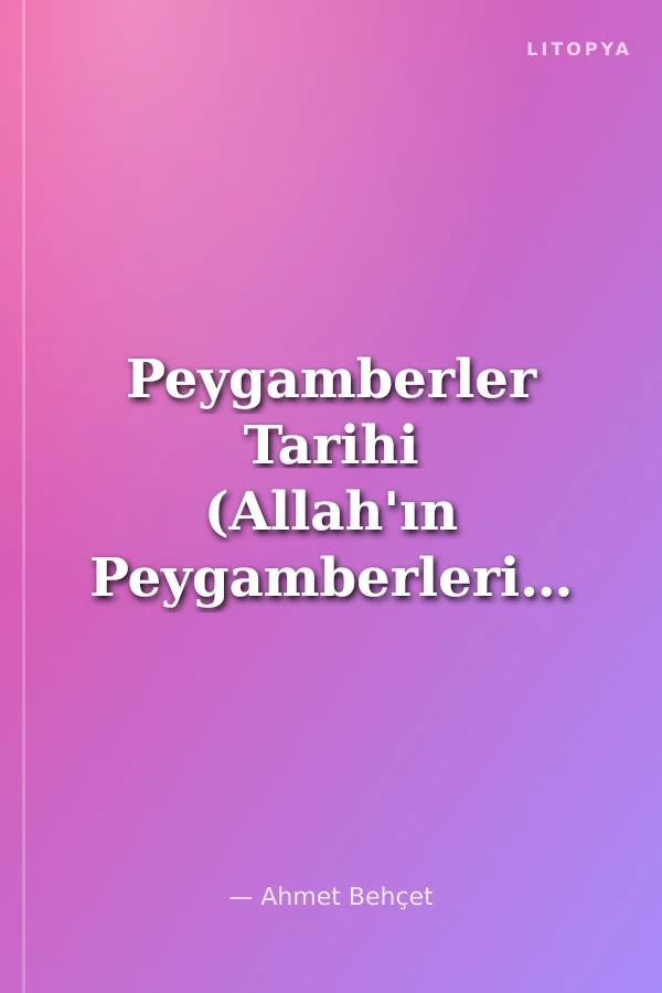 Peygamberler Tarihi (Allah'ın Peygamberleri) -Küçük Boy-