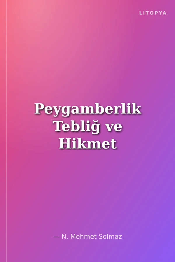 Peygamberlik Tebliğ ve Hikmet