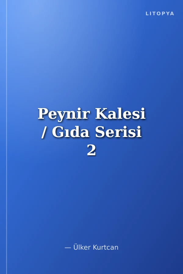Peynir Kalesi / Gıda Serisi 2