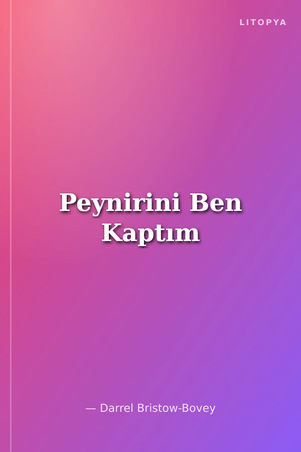 Peynirini Ben Kaptım