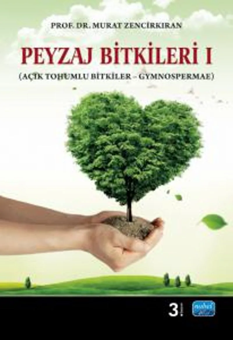 Peyzaj Bitkileri – I (Açık Tohumlu Bitkiler – Gymnospermae)