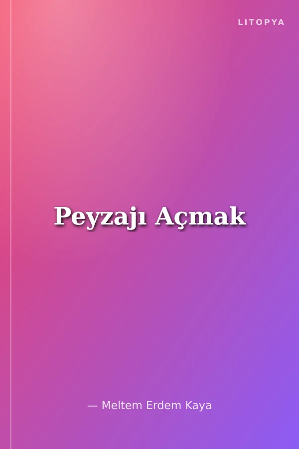 Peyzajı Açmak