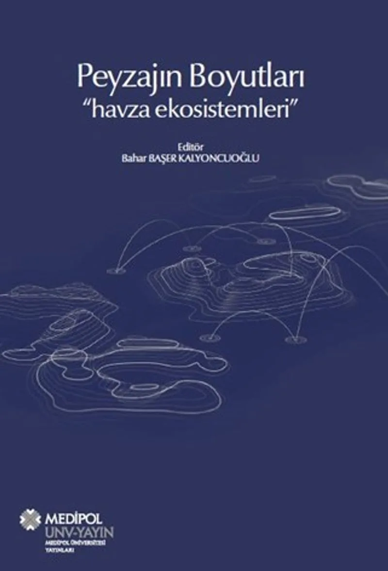 Peyzajın &ldquo;Boyutları&rdquo; Havza Ekosistemleri