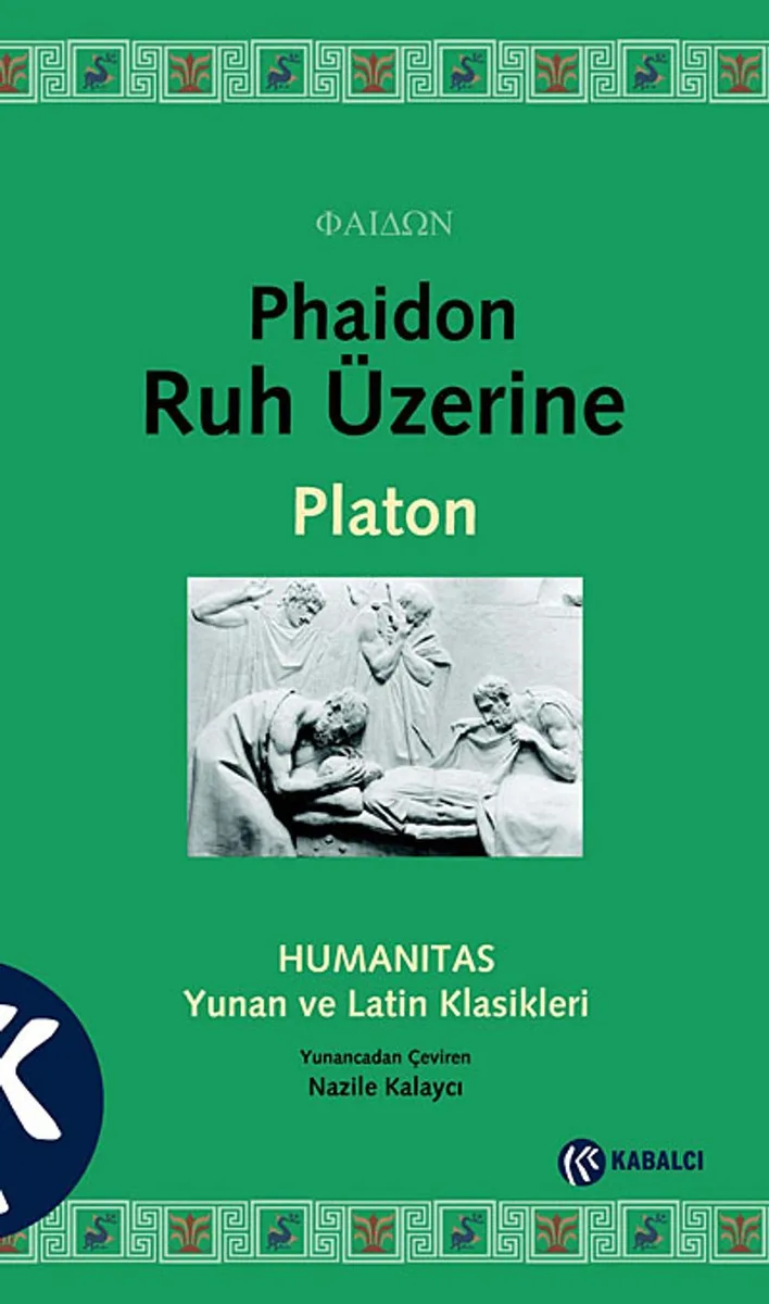 Phaidon Ruh Üzerine Humanitas Yunan ve Latin Klasikleri