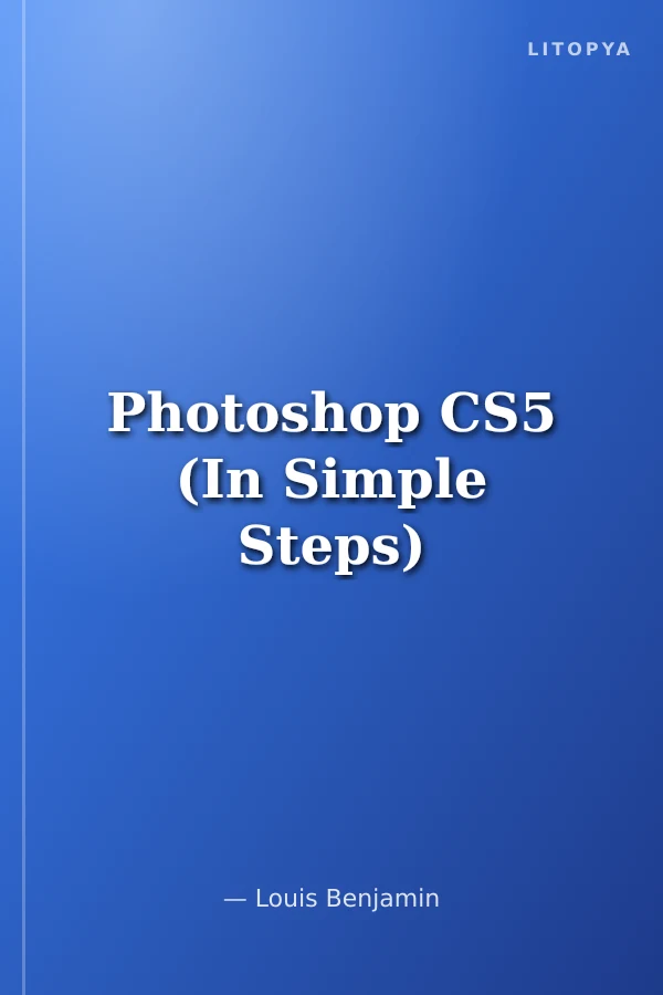 Photoshop CS5 (In Simple Steps)
