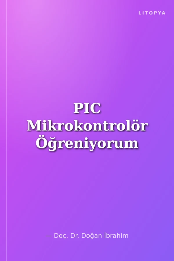 PIC Mikrokontrolör Öğreniyorum