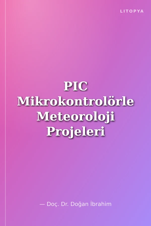 PIC Mikrokontrolörle Meteoroloji Projeleri