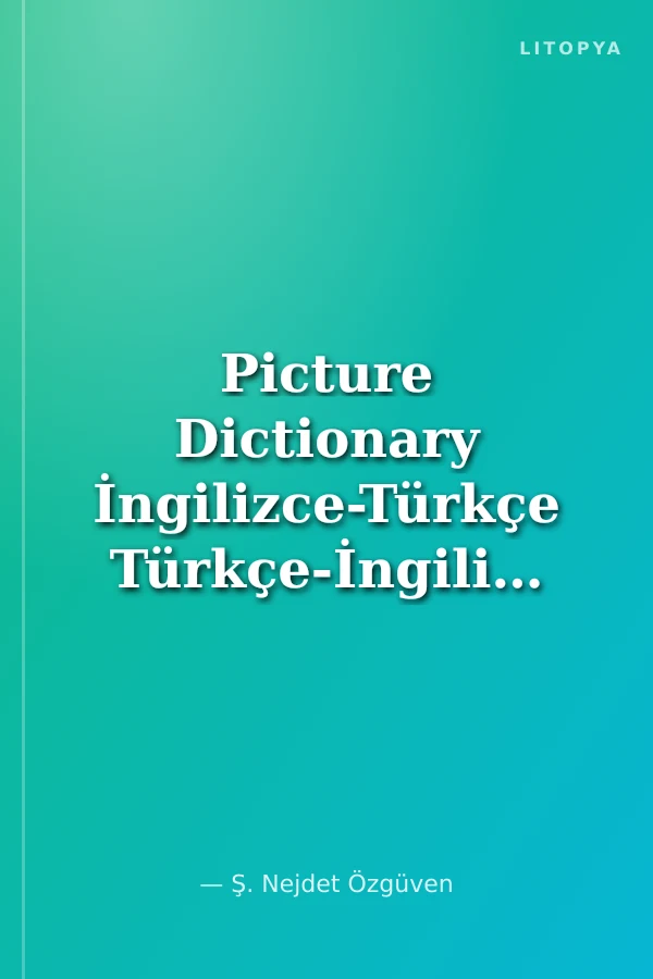 Picture Dictionary İngilizce-Türkçe Türkçe-İngilizce