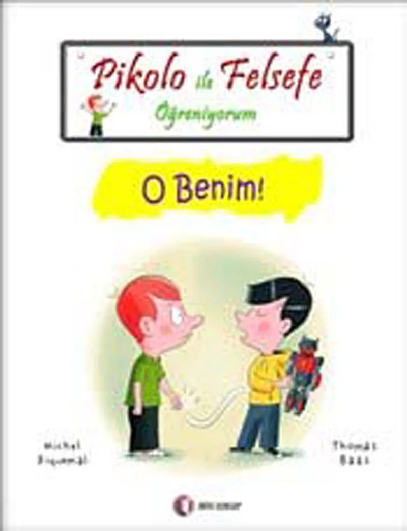 Pikolo ile Felsefe Öğreniyorum / O Benim