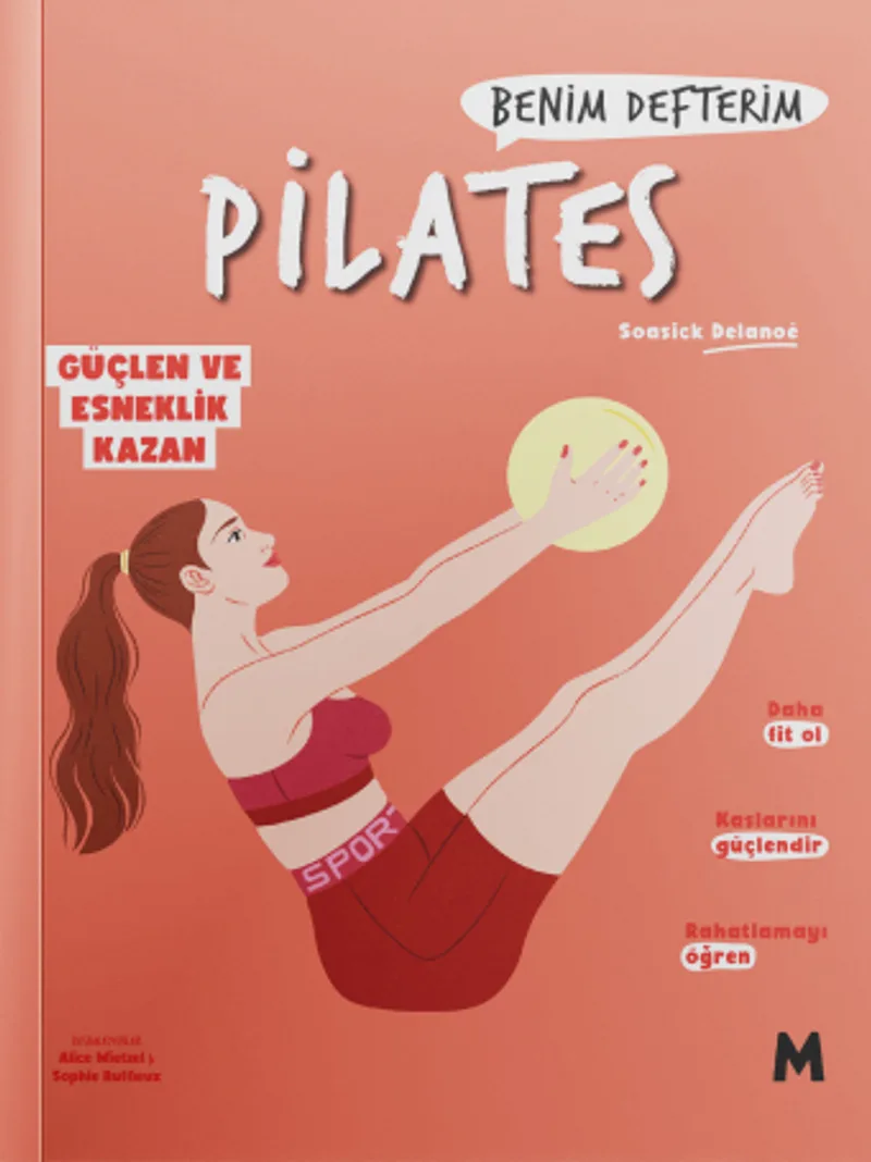 Pilates : Benim Defterim Güçlen ve Esneklik Kazan