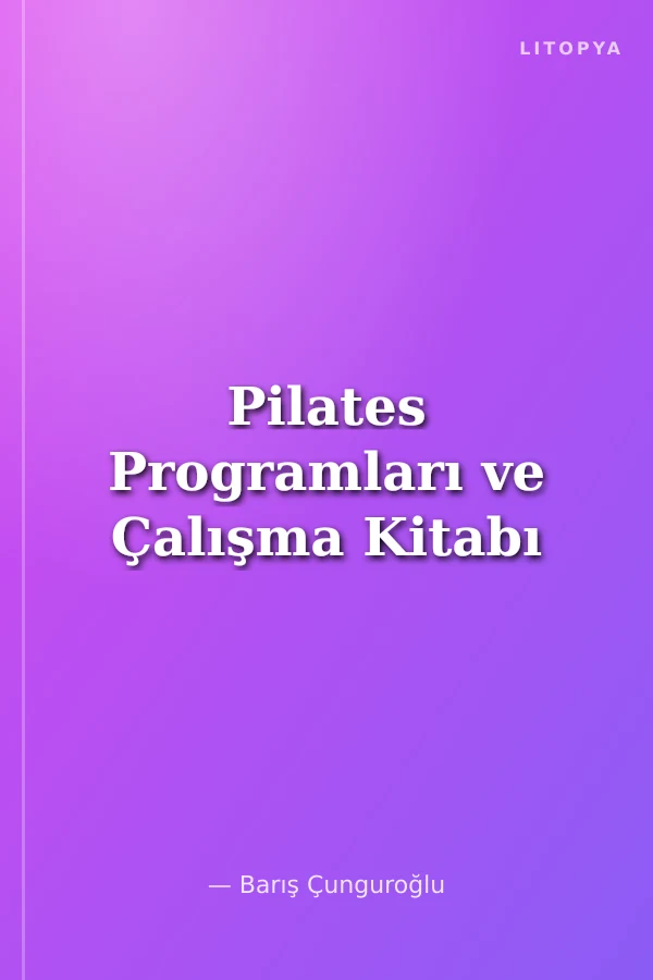 Pilates Programları ve Çalışma Kitabı
