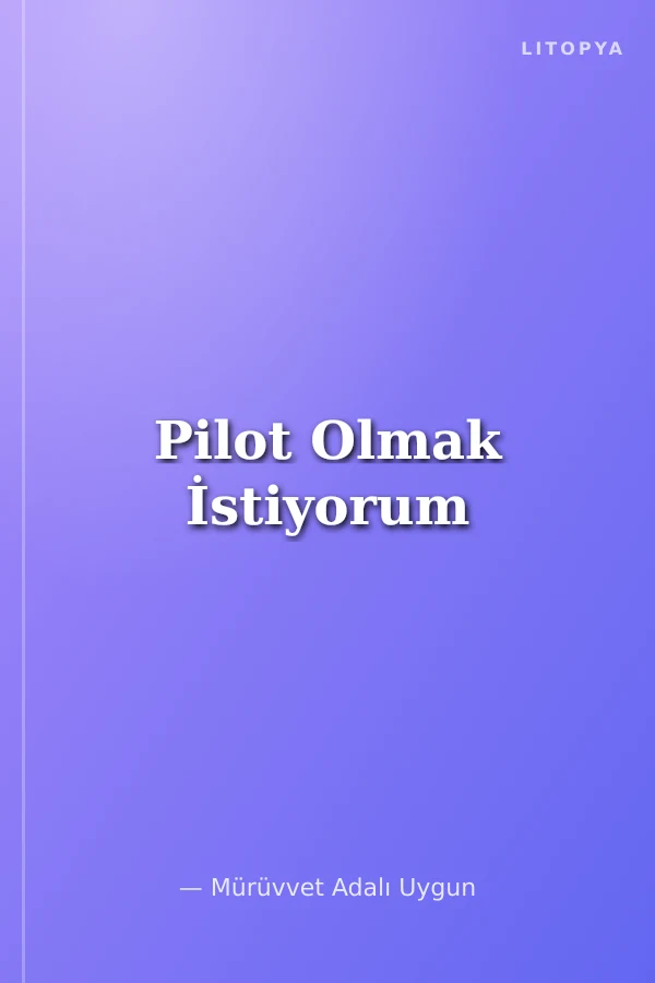 Pilot Olmak İstiyorum