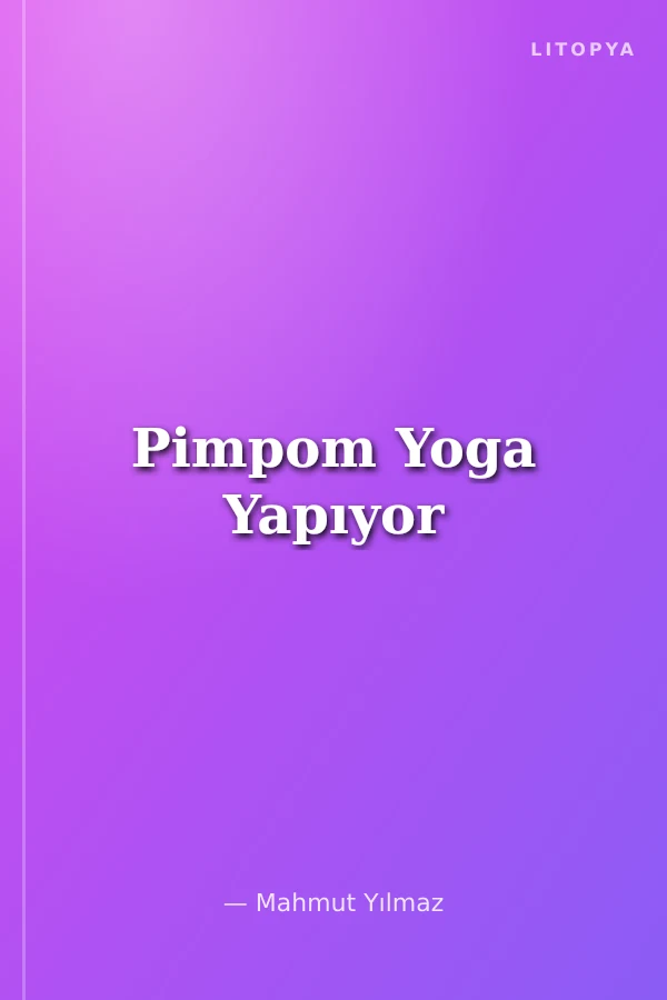 Pimpom Yoga Yapıyor