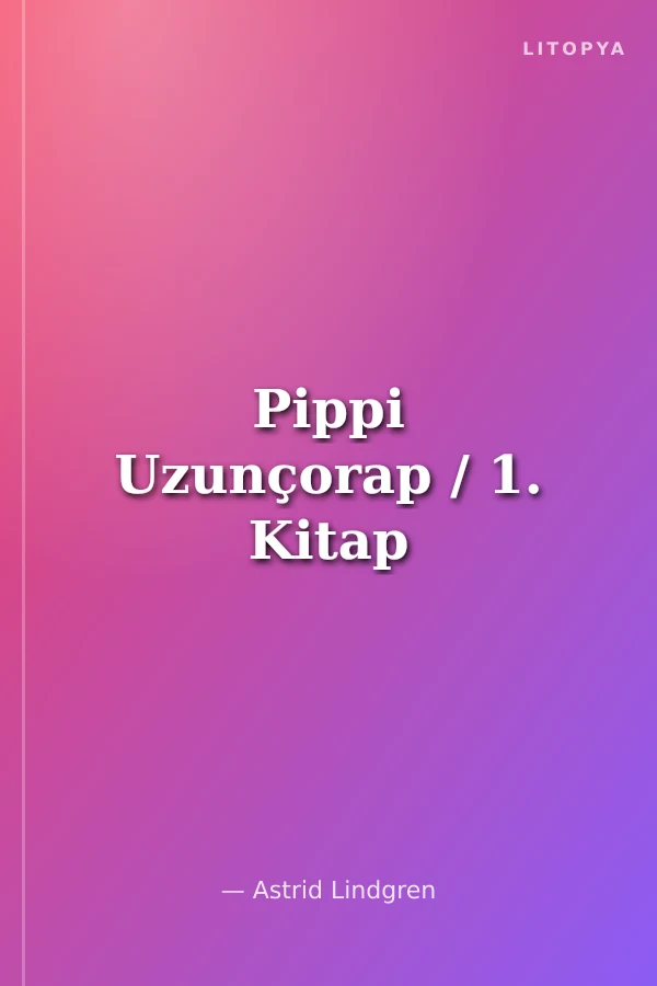 Pippi Uzunçorap / 1. Kitap