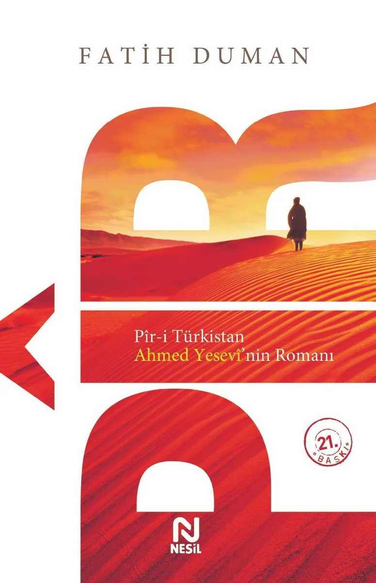 Pir / Pir-i Türkistan Ahmed Yesevi'nin Romanı