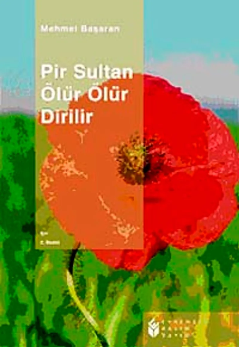 Pir Sultan Ölür Ölür Dirilir