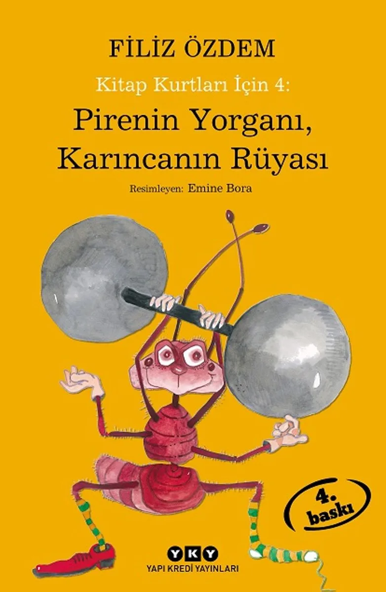 Pirenin Yorganı, Karıncanın Rüyası / Kitap Kurtları İçin 4